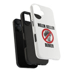 Hellen Keller Denier Phone Case - White