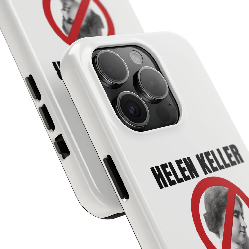 Hellen Keller Denier Phone Case - White