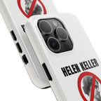 Hellen Keller Denier Phone Case - White
