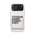 Testicular Injuries in Women's Sports Phone Case - White