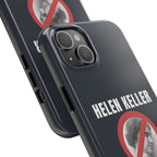 Hellen Keller Denier Phone Case - Black