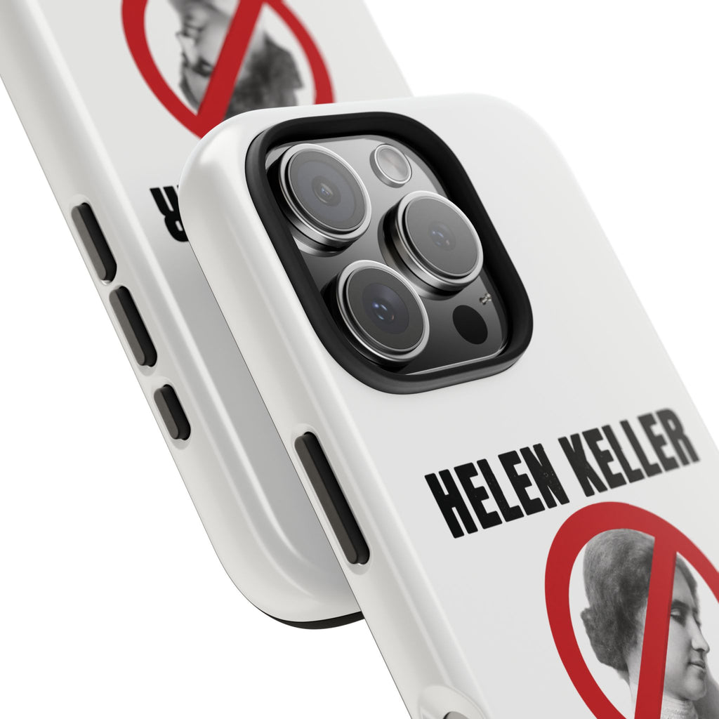 Hellen Keller Denier Phone Case - White