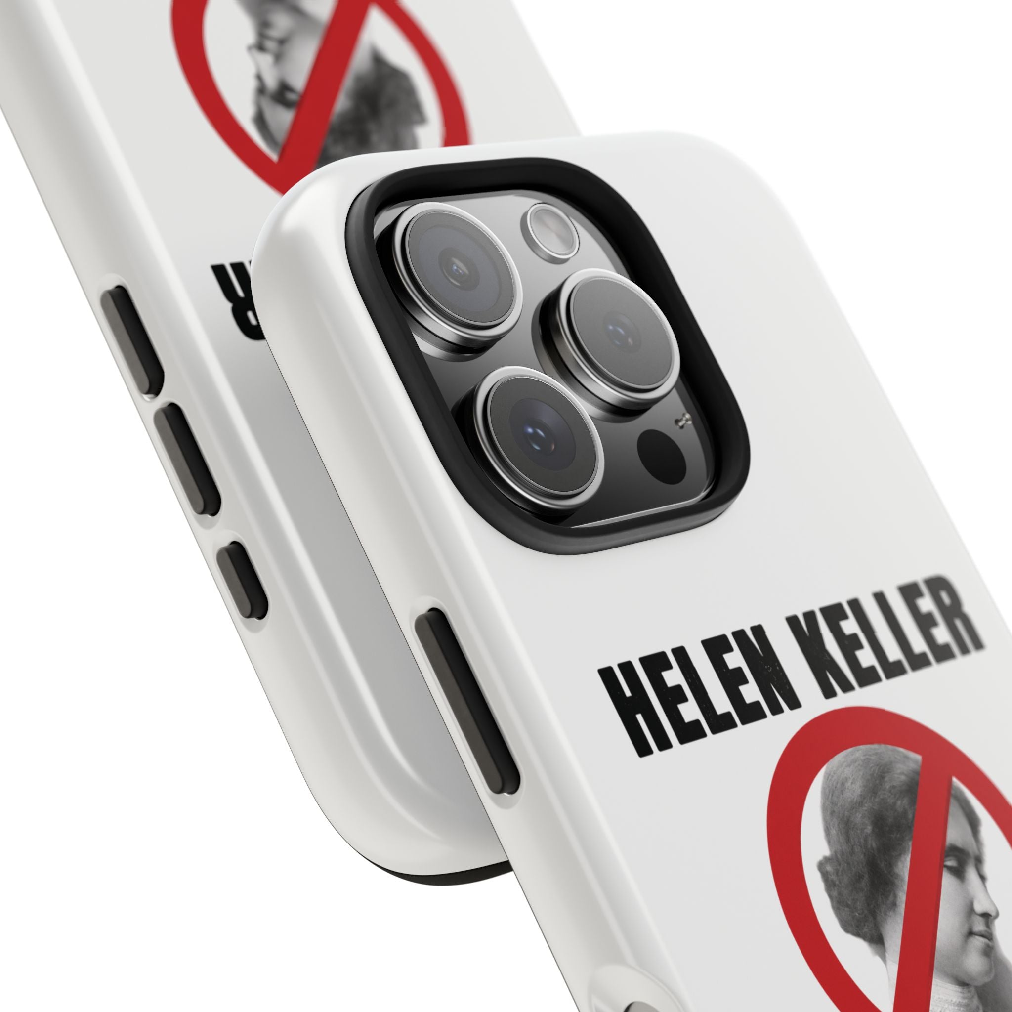 Hellen Keller Denier Phone Case - White