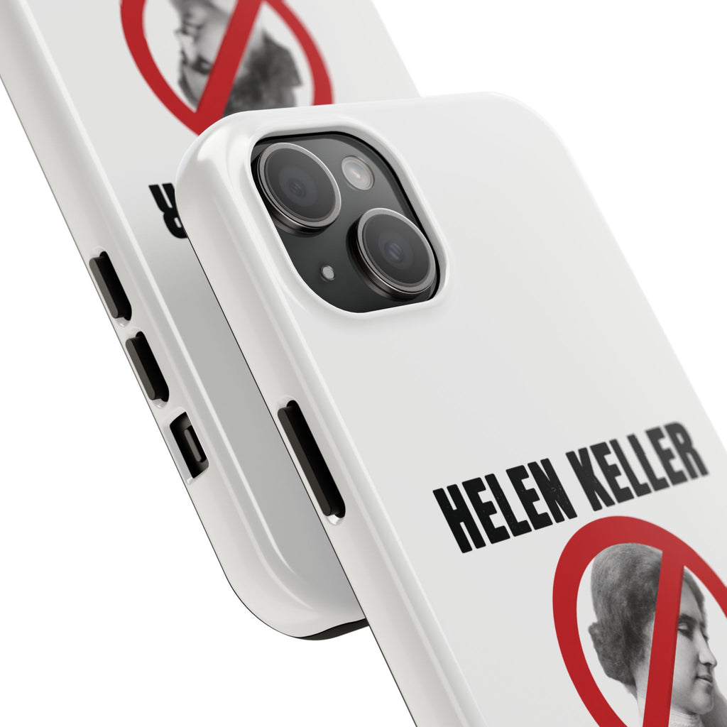 Hellen Keller Denier Phone Case - White