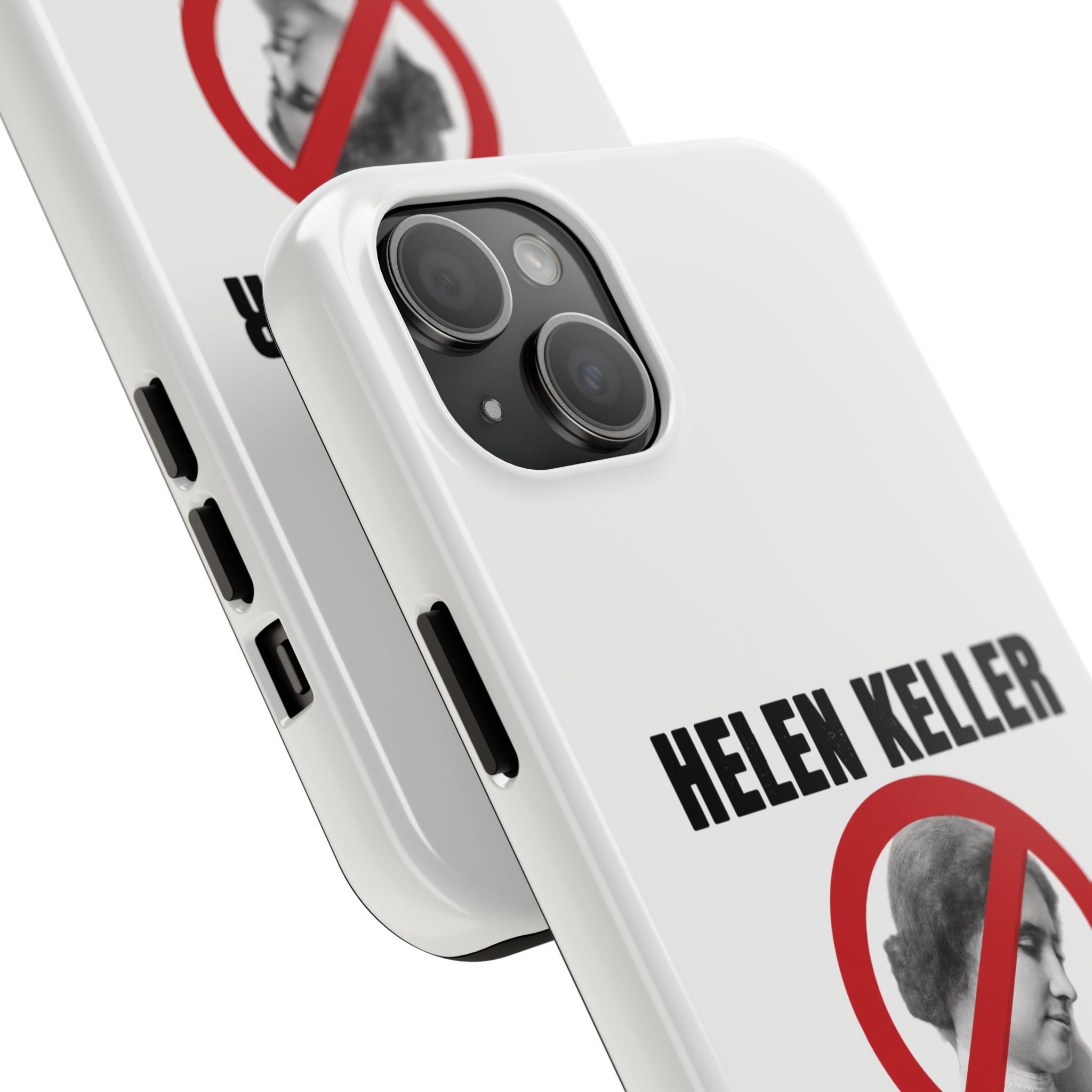 Hellen Keller Denier Phone Case - White