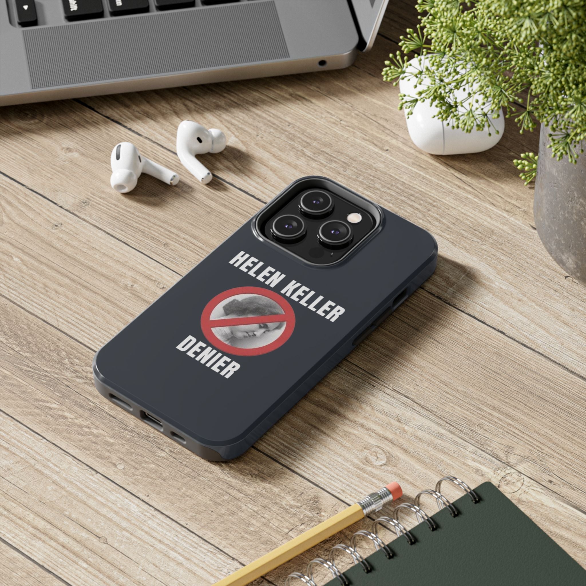 Hellen Keller Denier Phone Case - Black