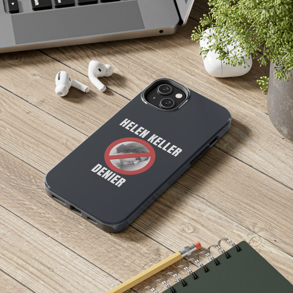 Hellen Keller Denier Phone Case - Black