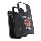 Hellen Keller Denier Phone Case - Black