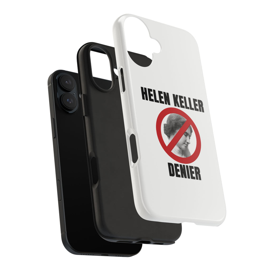 Hellen Keller Denier Phone Case - White
