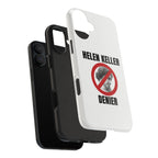 Hellen Keller Denier Phone Case - White