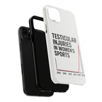 Testicular Injuries in Women's Sports Phone Case - White