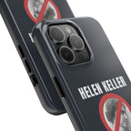 Hellen Keller Denier Phone Case - Black