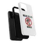 Hellen Keller Denier Phone Case - White