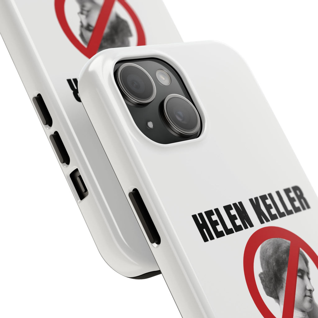 Hellen Keller Denier Phone Case - White