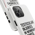 Testicular Injuries in Women's Sports Phone Case - White
