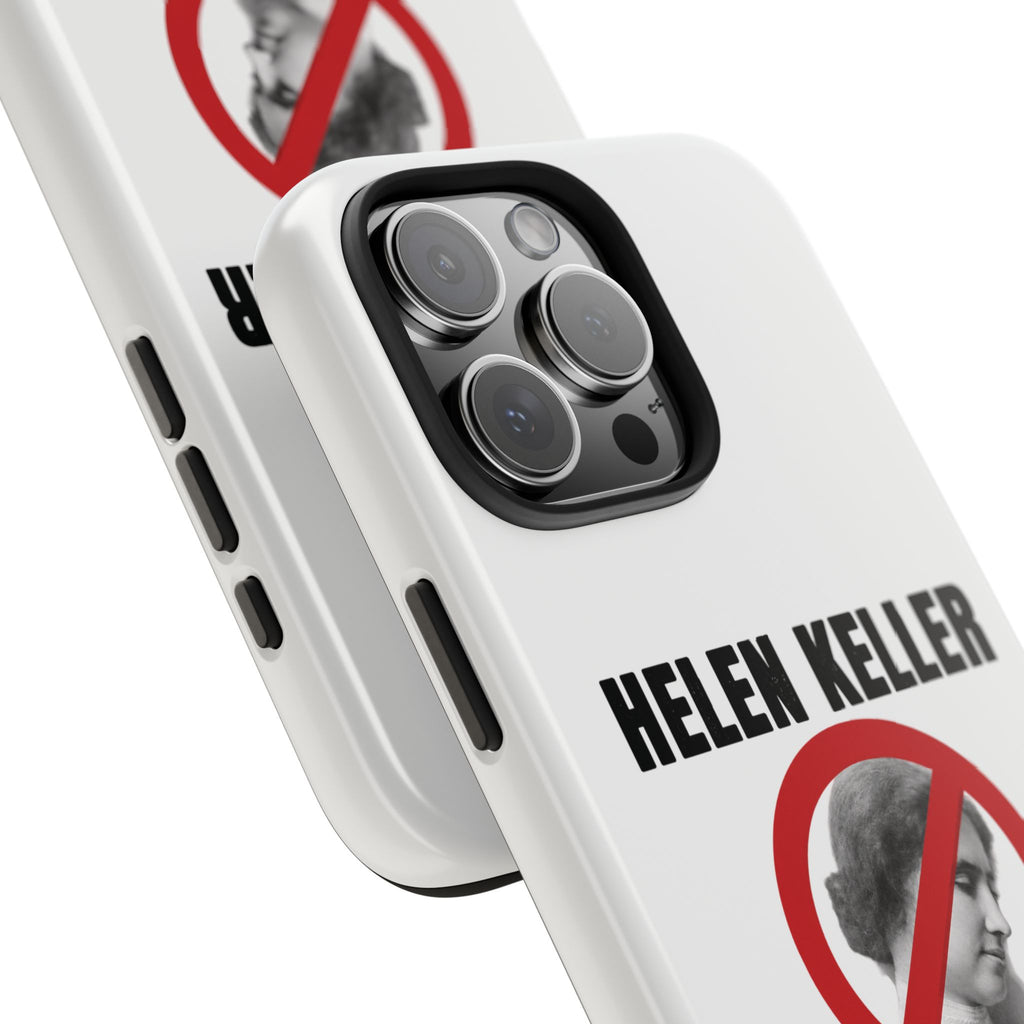 Hellen Keller Denier Phone Case - White