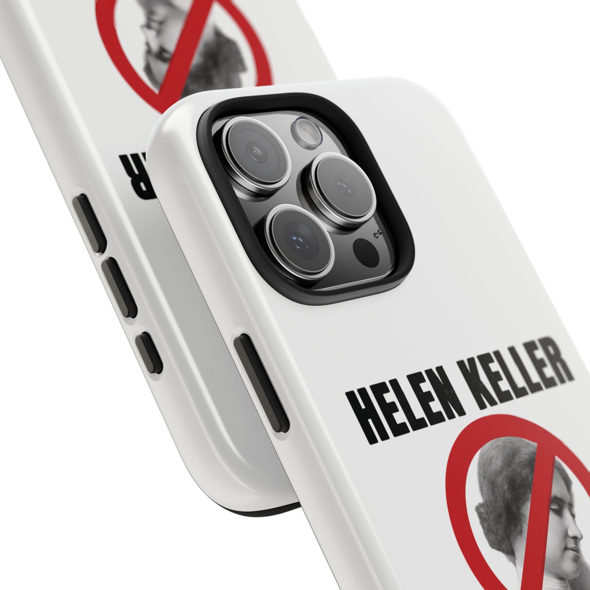Hellen Keller Denier Phone Case - White