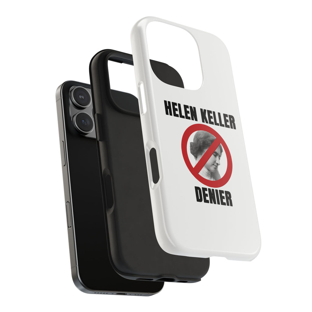 Hellen Keller Denier Phone Case - White