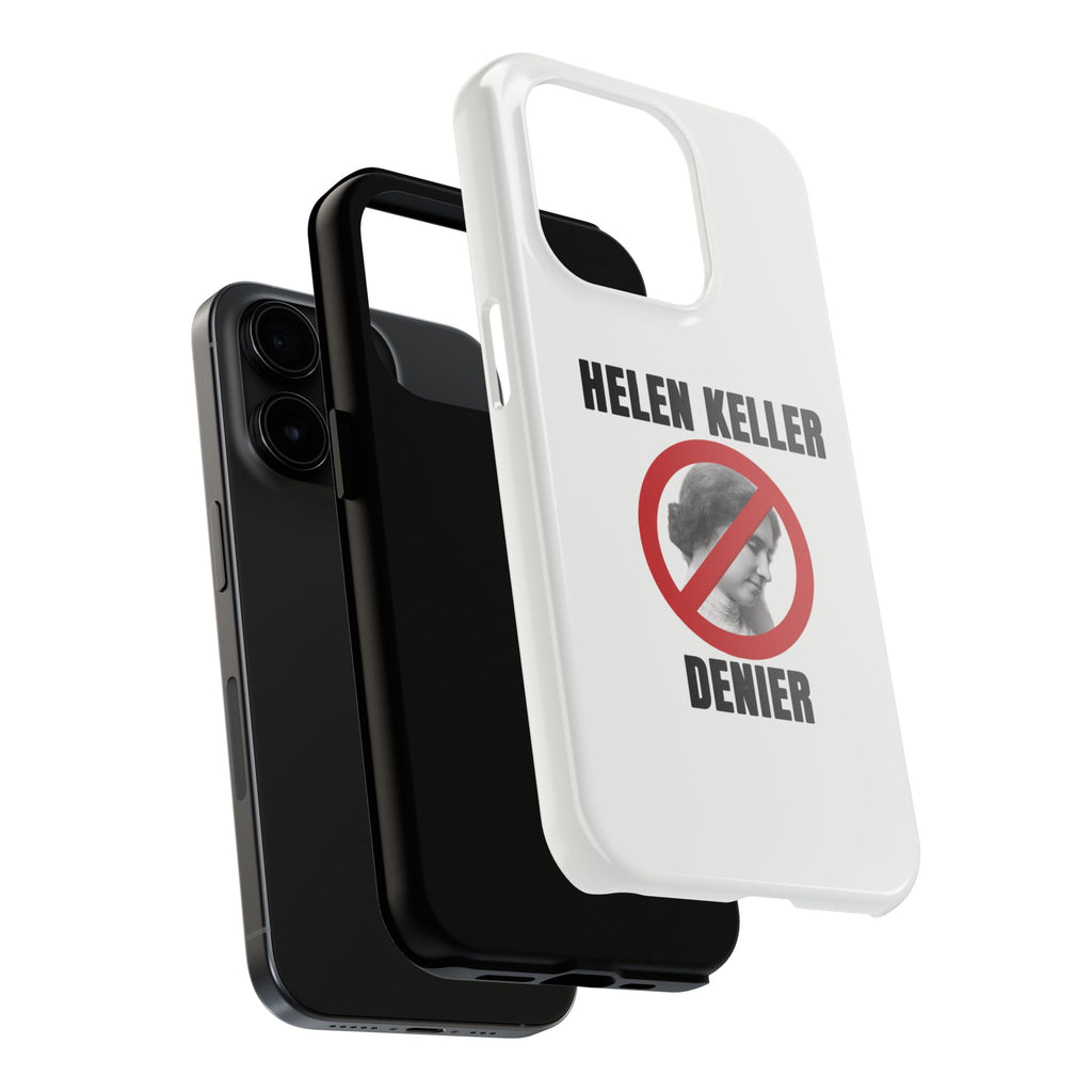 Hellen Keller Denier Phone Case - White