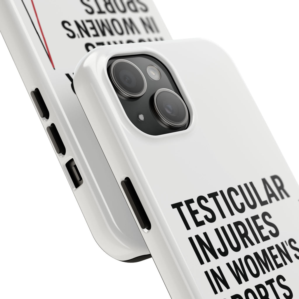 Testicular Injuries in Women's Sports Phone Case - White