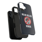 Hellen Keller Denier Phone Case - Black