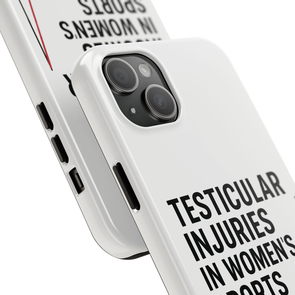 Testicular Injuries in Women's Sports Phone Case - White
