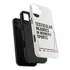 Testicular Injuries in Women's Sports Phone Case - White