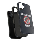 Hellen Keller Denier Phone Case - Black