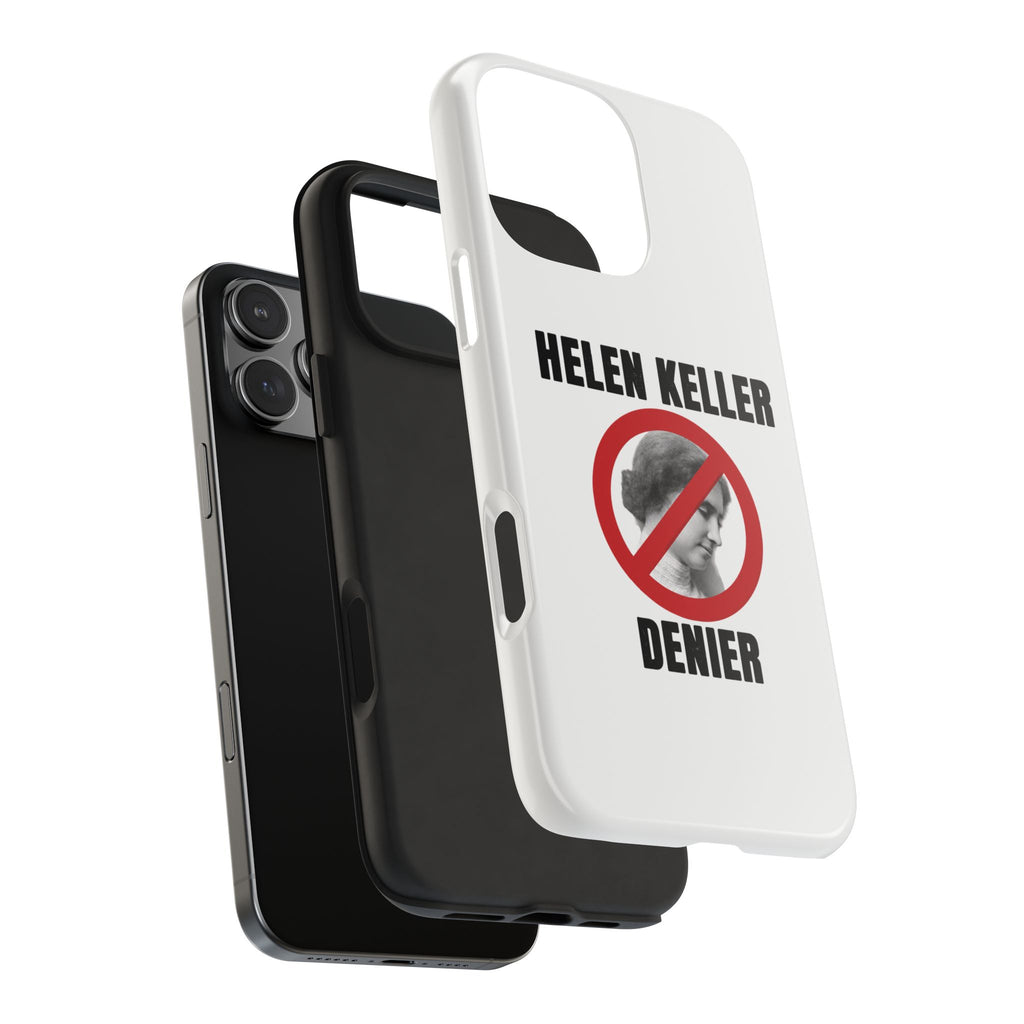 Hellen Keller Denier Phone Case - White
